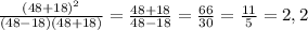 \frac{(48+18)^{2} }{(48-18)(48+18)}=\frac{48+18}{48-18}=\frac{66}{30}=\frac{11}{5}=2,2