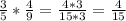 \frac{3}{5} * \frac{4}{9}= \frac{4*3}{15*3} =\frac{4}{15}