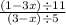 \frac{(1 - 3x) \div 11}{(3 - x) \div 5}