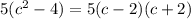 5(c^{2}-4) = 5(c-2)(c+2)