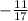 -\frac{11}{17}