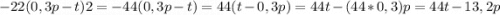 -22(0,3p-t)2=-44(0,3p-t)=44(t-0,3p)=44t-(44*0,3)p=44t-13,2p