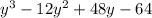 y^{3}-12y^{2}+48y-64