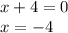 x + 4 = 0 \\ x = - 4