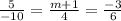 \frac{5}{ - 10} = \frac{m + 1}{4} = \frac{ - 3}{6}