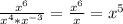 \frac{x^{6} }{x^{4} *x^{-3} } =\frac{x^{6} }{x} =x^{5}