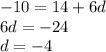 -10=14+6d\\6d=-24\\d=-4