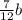 \frac{7}{12} b