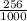 \frac{256}{1000}