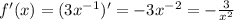 f'(x) = (3 {x}^{ - 1} ) '= - 3 {x}^{ - 2} = - \frac{3}{ {x}^{2} } \\