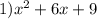 1)x {}^{2} + 6x + 9