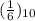 (\frac{1}{6})_{10}