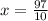 x = \frac{97}{10}