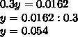 Решите уравнение 0,3у = 0,0162