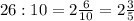 26:10=2\frac{6}{10}=2\frac{3}{5}