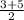 \frac{3+5}{2}