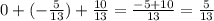 0+(-\frac{5}{13})+\frac{10}{13} = \frac{-5+10}{13} = \frac{5}{13}