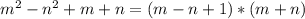 m^{2} -n^{2} +m+n=(m-n+1)*(m+n)