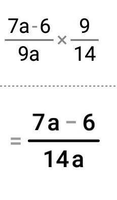 Выполните умножение - 9/14×(7/9-2/3a)​