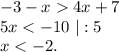 -3-x4x+7\\5x