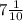 7\frac{1}{10}