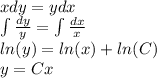 xdy = ydx \\ \int\limits \frac{dy}{y} = \int\limits \frac{dx}{x} \\ ln(y) = ln(x) + ln(C) \\ y = Cx