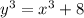 \\ {y}^{3} = {x}^{3} + 8