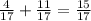 \frac{4}{17} + \frac{11}{17} = \frac{15}{17}