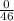 \frac{0}{46}