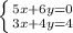 \left \{ {{5x+6y=0} \atop {3x+4y=4}} \right.