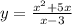 y=\frac{x^{2}+5x}{x-3}