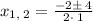 x_{1,\:2}=\frac{-2\pm \:4}{2\cdot \:1}