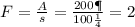 F = \frac{ A}{s} = \frac{200Дж}{100м } = 2Н