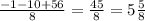 \frac{ - 1 - 10 + 56}{8} = \frac{45}{8} = 5 \frac{5}{8}