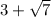 3+\sqrt{7}