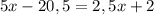 5x-20,5 = 2,5x+2