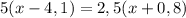 5(x-4,1) = 2,5(x+0,8)