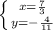 \left \{ {{x=\frac{7}{3} } \atop {y=-\frac{4}{11} }} \right.