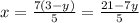 x = \frac{7(3-y)}{5} = \frac{21 - 7y}{5}