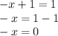 -x+1=1\\-x=1-1\\-x=0