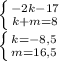 \left \{ {{-2k-17} \atop {k+m=8}} \right. \\\left \{ {{k=-8,5} \atop {m=16,5}} \right.