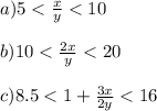 a)5 < \frac{x}{y}