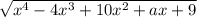 \sqrt{ x^{4} -4x^{3} +10x^{2} +ax+9