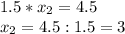 1.5*x_{2}=4.5\\x_{2}=4.5:1.5=3