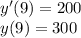 y'(9) = 200 \\ y(9) = 300