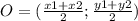 O=(\frac{x1+x2}{2} ; \frac{y1+y2}{2} )