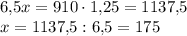 6{,}5x=910 \cdot 1{,}25=1137{,}5\\x=1137{,}5:6{,}5=175