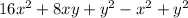 16x {}^{2} + 8xy + y {}^{2} - x {}^{2} + y {}^{2}