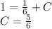 1 = \frac{1}{6} + C \\ C = \frac{5}{6}