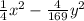 \frac{1}{4} x { }^{2} - \frac{4}{169} y ^{2}